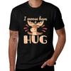 I Moose Have A Hug Tshirt Work Short Sleeve Cotton Top