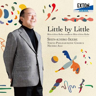 Petit à petit - Une collection de pièces chorales composées et interprétées par Shinichiro Ikebe -