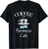 Burmese Cat Mom Coffee Lover Gift Funny Saying Quote T-Shirt