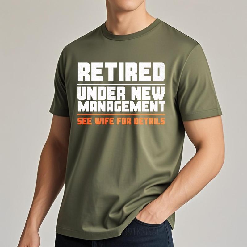 Plus Size Summer For Him tshirt Retired Under New Management See Wife For Details Short Sleeve Relaxed Fit Oneck Tee Shirt