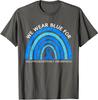 We Wear Blue For Holoprosencephaly Awareness Gift Unisex T-Shirt
