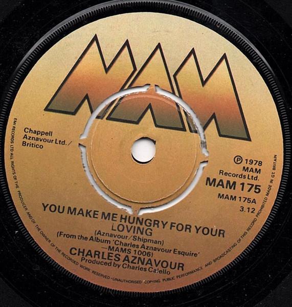 

7-дюймовая пластинка CHARLES AZNAVOUR You Make Me Hungry For Your Loving MAM175 MAM 1978 UK Jazz Б/у