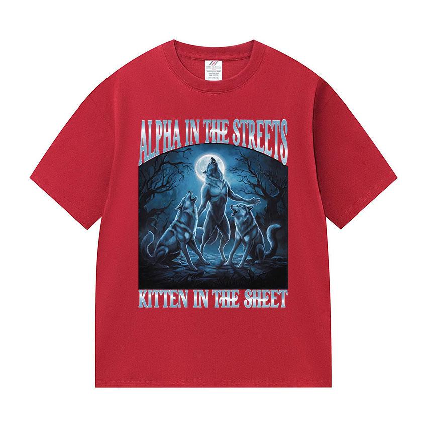 

Alpha in The Streets Kitten in The Sheets Funny Werewolf Meme TShirts Ironic Wolf Howling At Moon Humor Clothing T-shirt Unisex 3XL