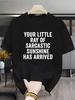 Funny Sarcasm Quote Graphic T-and Kids Tshirt Men Women Loose Summer Cotton Tee Humorous Text Short Sleeve Daily Casual Streetwear Tops