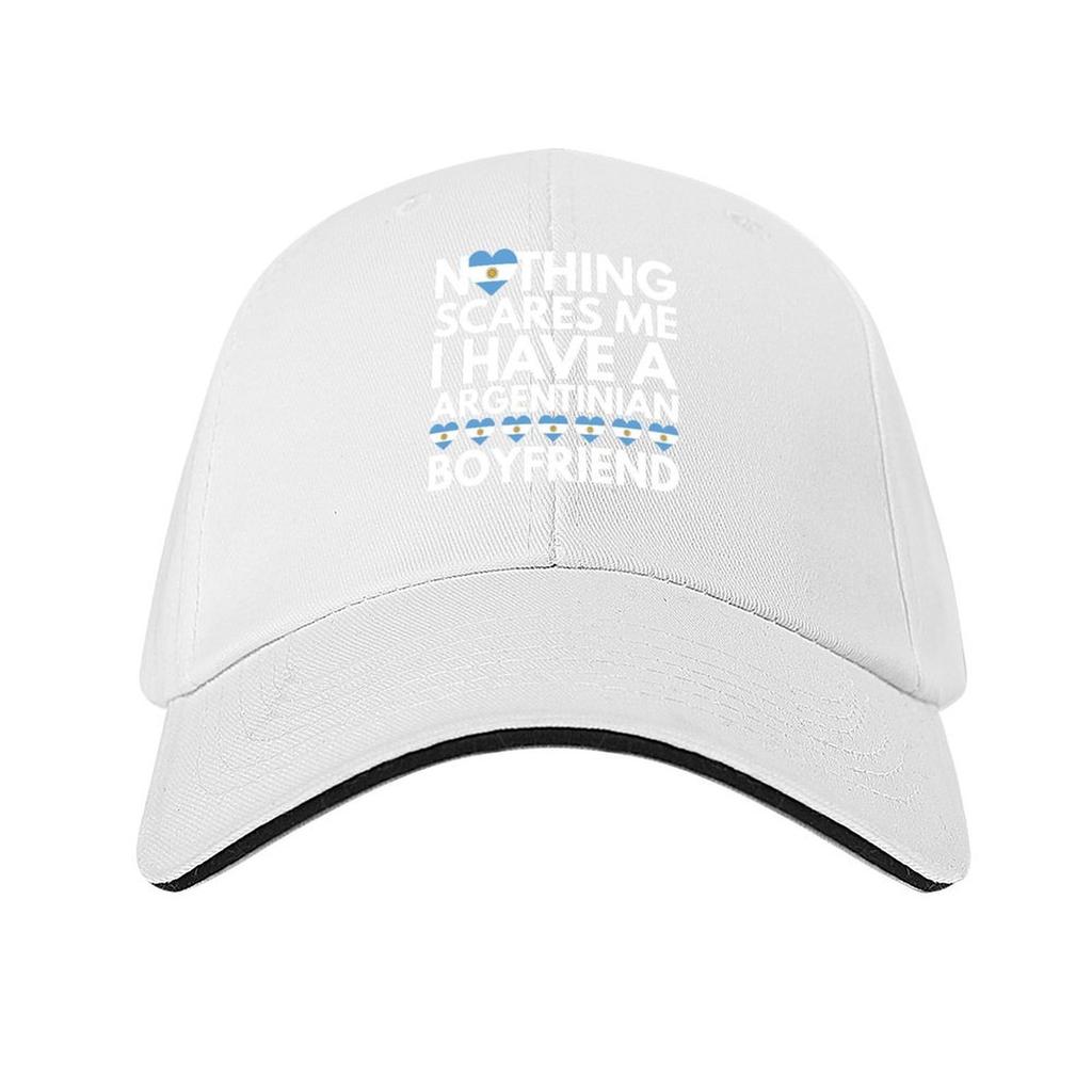 Nothing Scares Me I Have a Argentinian Boyfriend Baseball Cap Luxury Cap Golf Wear Streetwear Mountaineering Mens Hats Womens