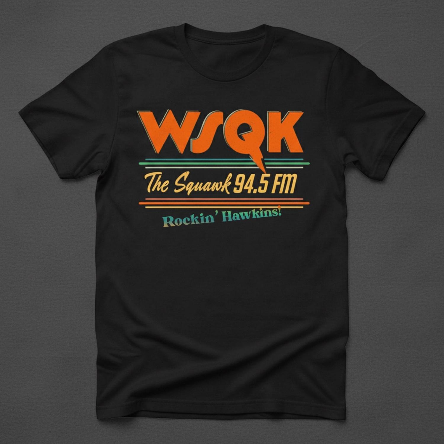 Retro SStranger TThings WSQK The Squawk Rockin Hawkins Tshirt Squawk Radio Tshirt 80s Style Radio Shirt Summer Mens Tshirt S