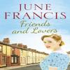 Friends and Lovers by June Francis Paperback Book 9781800327252