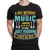 A Day Without Music Is Like Guitar Musical Funny Mens Womens T-Shirts Top #TA-89