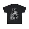 Eat Sleep Hentai Repeat Graphic Tee Shirt, S-5XL