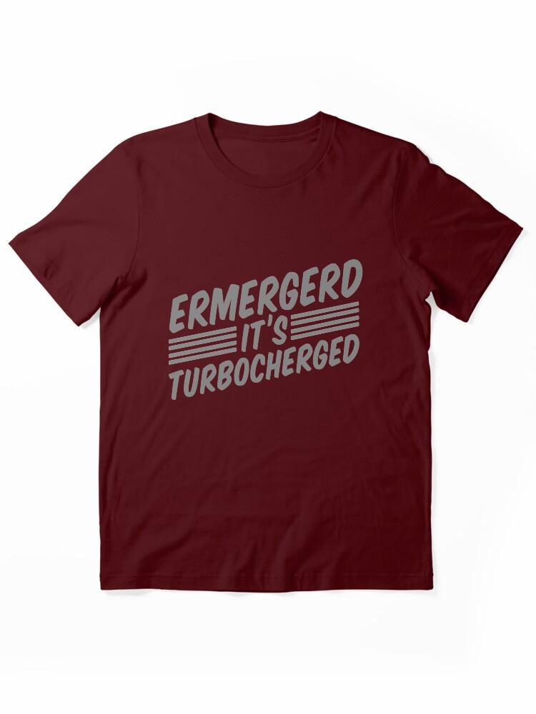 Ermergerd it's turbocherged Essential Unisex T-Shirt