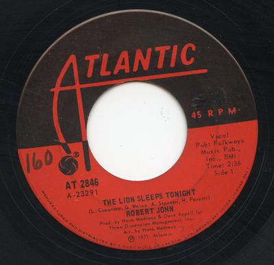 Disque 7 pouces ROBERT JOHN - The Lion Sleeps Tonight / Janet AT2846 Atlantic 1971 Canada Soul/Funk Occasion
