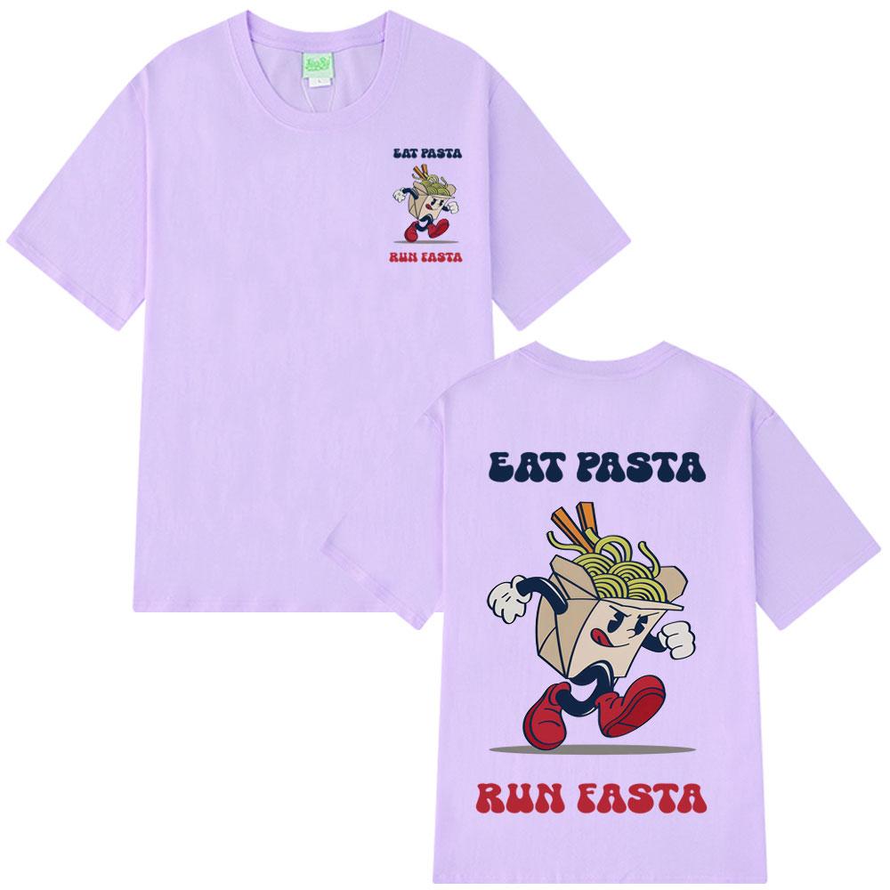 Hot Sale 2025 Eat Pasta Run Fasta Fashion Design Print Tshirt Summer Short-sleeved Loose Simple T-shirt Man Woman  T-shirt