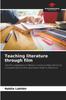The Teaching Literature Through Film Book