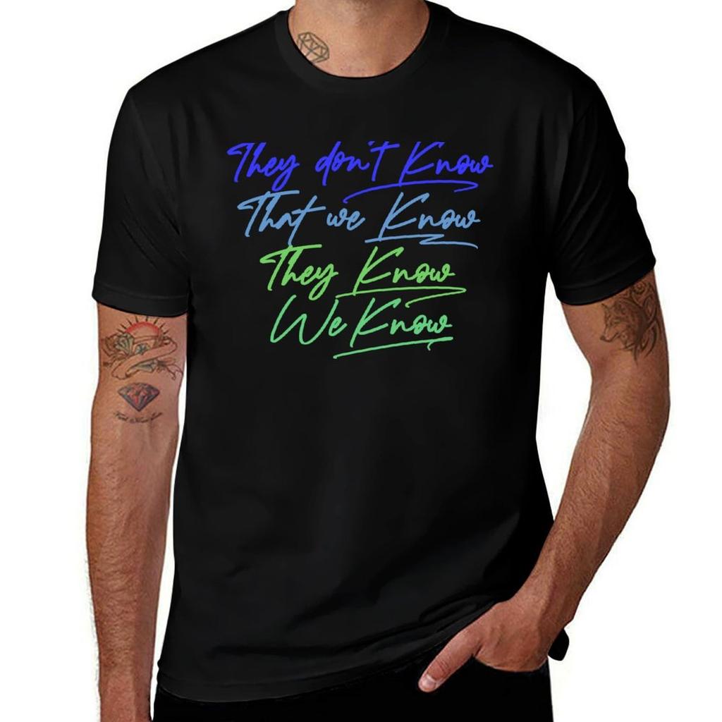 They Dont Know That We Know They Know We Tshirt Basic Simple Design Short Sleeve Shirt