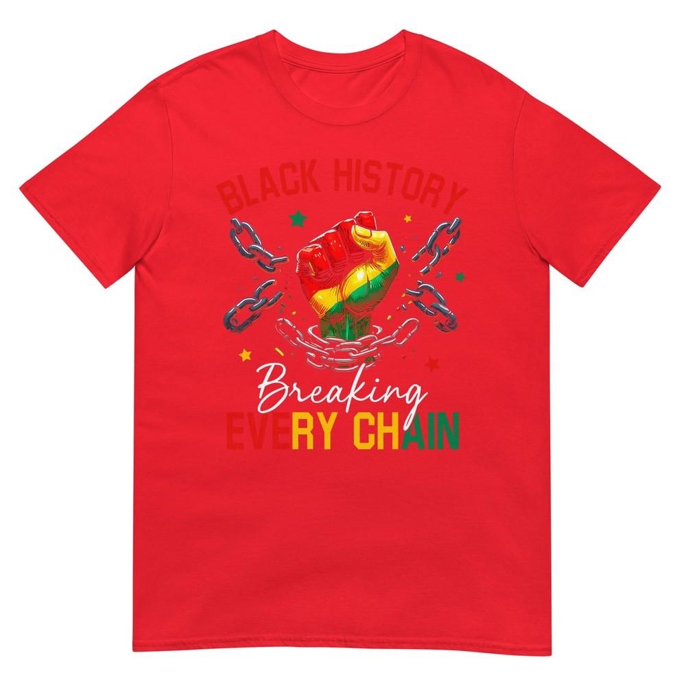 Black History Breaking Every Chain African American Pride TShirt S