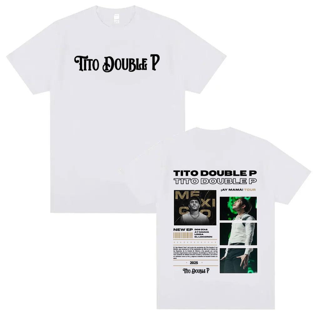 Tito Double P Ay Mama Tour 2025 Graphic Summer T Shirts Men Women Hip Hop Harajuku High Street T-shirts Casual Oversized T Shirt