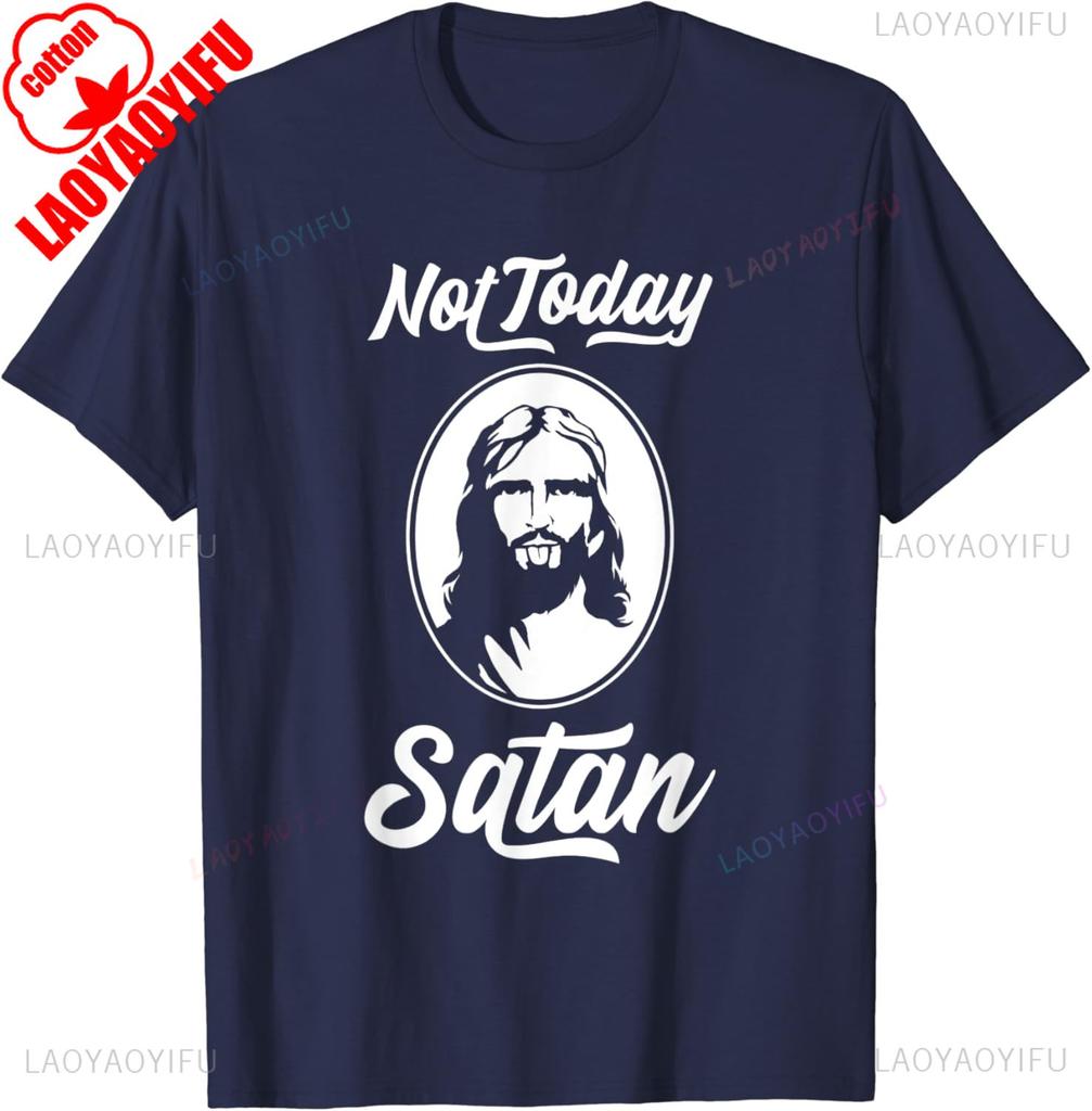 Vintage Classic Fashion Streetwear Crewneck Adult Shortsleev Not Today Satan Funny Saying Jesus Gift Unisex Printed Tshirt Tops