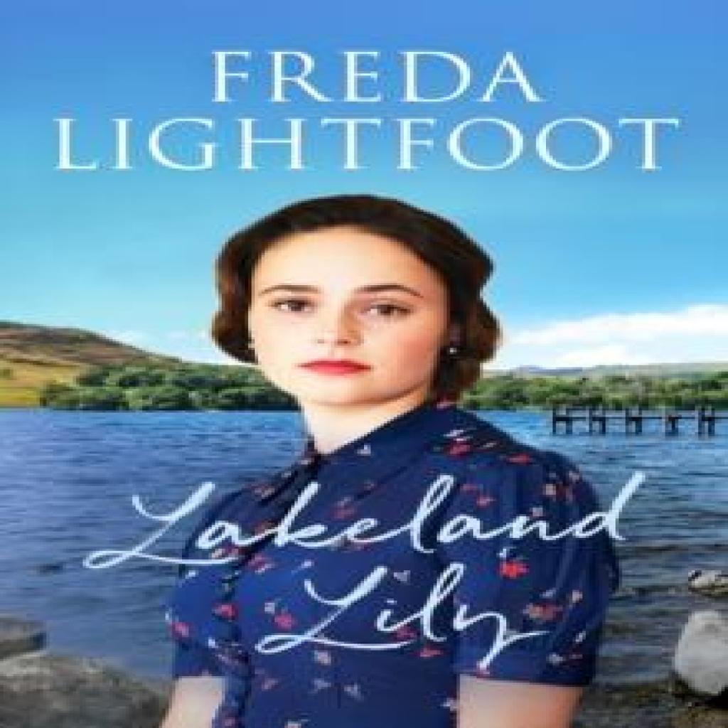 Lakeland Lily by Freda Lightfoot Paperback Book 9781800322080