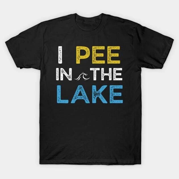 I Pee in the Lake Made in Australia T-Shirt 2XL