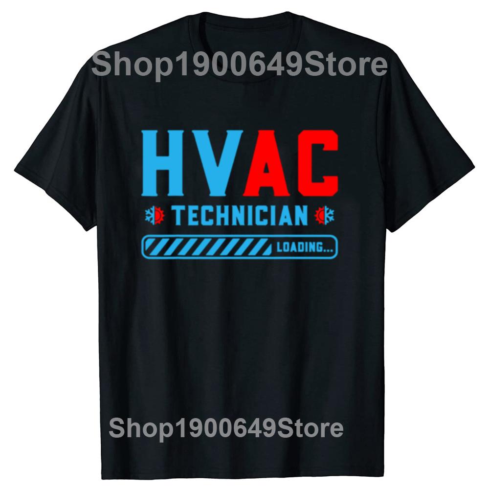 

Funny HVAC Tech Loading Future HVAC Tech Technician T Shirts Summer Cotton Streetwear Short Sleeve Birthday Gifts Tshirt Men 4XL