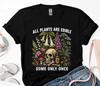 Alle planter er spiselige Nogle kun én gang Sjov T-shirt
