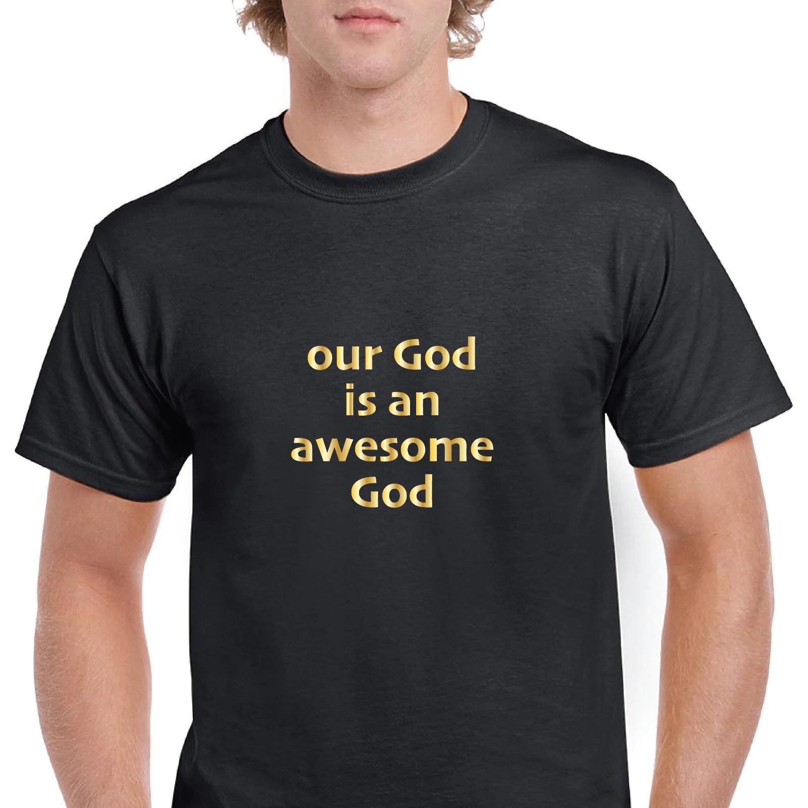 Our God Is An Awesome God Religious Christian Church Cotton T-Shirt Black Gold XL