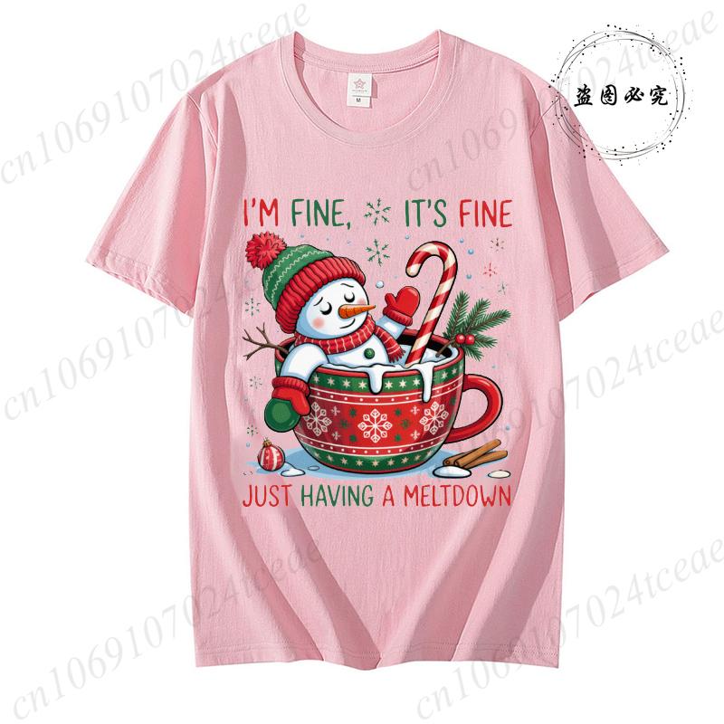 TShirt for Unisex Im Fineits Finejust Having A Meltdown Print TShirts Funny Cute SnowUnisex Christmas Clothing Casual Tees Top