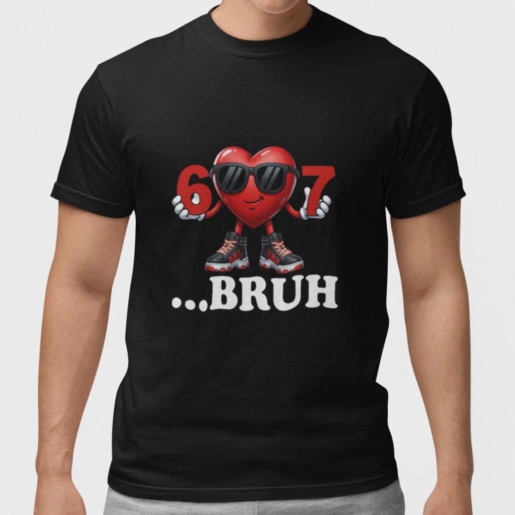 

67 Bruh Heart Meme T Shirt Funny Graphic Tee Unisex Streetwear Gift Top S