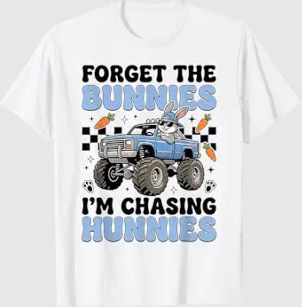 

Easter Forget The Bunnies I m Chasing Hunnies T-Shirt 2XL