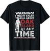 Warning Oak Island Funny Gift Tee  Gift Unisex TShirt Unisex T-Shirt
