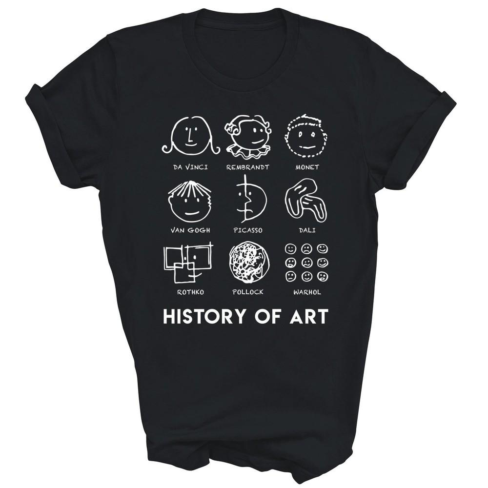 

History Of Art For Teachers Students Love Art Unisex Shirt Gift S