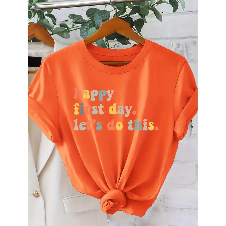 “happy first day. let's do this.” Colorful and Inspirational Cute Prints T Shirt Elegant vintage women's clothing, a gift for the back-to-school