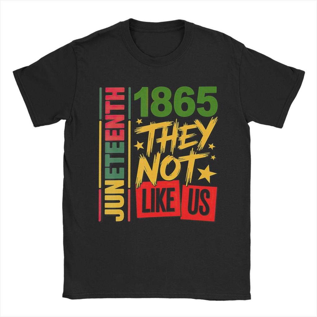 They Dont Like Us Juneteenth 1865 for Unisex Unisex T Shirt Novelty Tees Round Neck TShirts 100 Cotton Plus Size Clothing