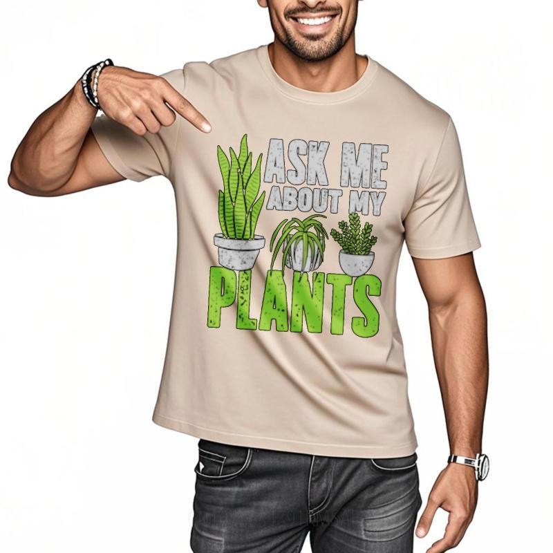 Unisex Tshirt Breathable For him O Neck tshirt Ask Me About My Plants Everyday Unisex Tshirt Trendy Tshirt Oversized Tshirt