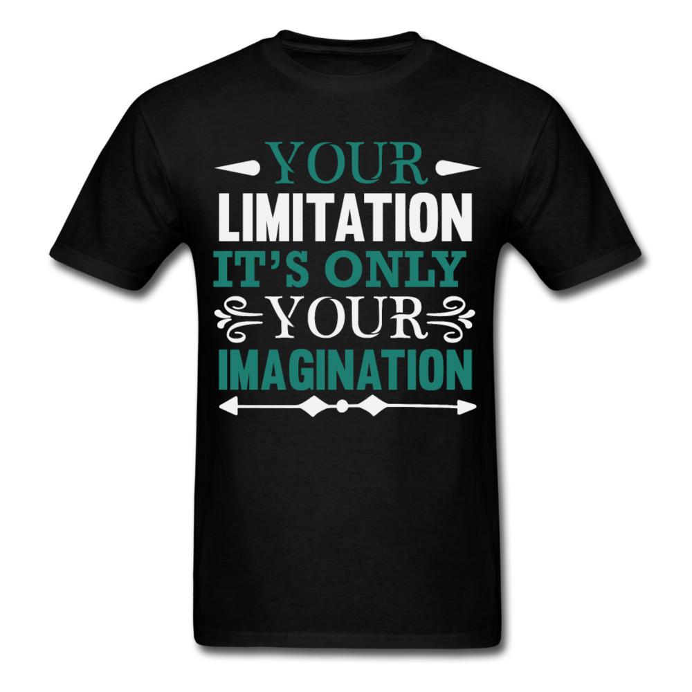 

Your Limitation is Imagination Inspirational Quote Tshirt motivational T-Shirt 3XL
