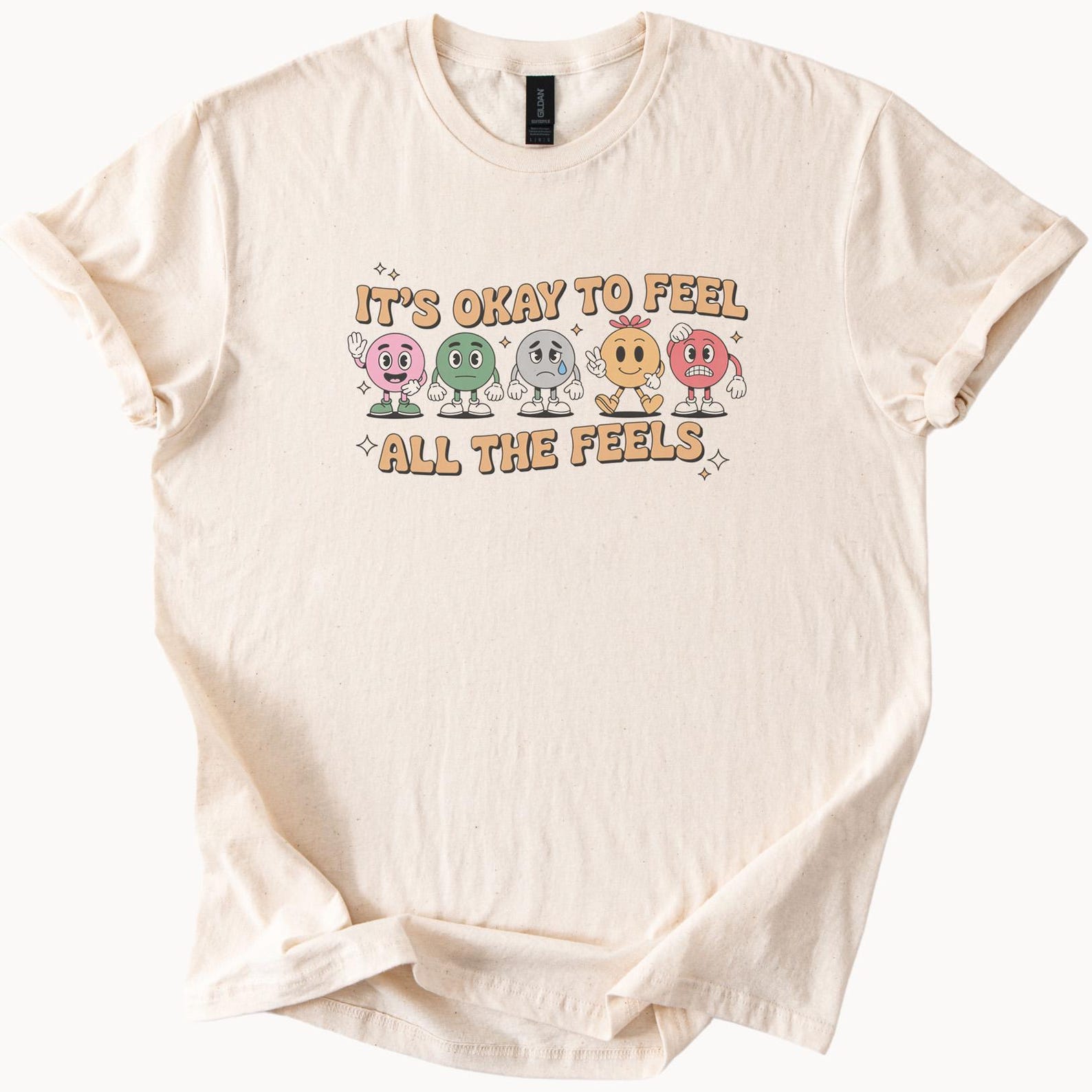 Its Okay To Feel All The Feels Cute Cartoon Emotions Graphic Comfort Colors T Shirt Mental Health Awareness Positive Tee Shirt 120