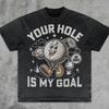 Your Hole Is My Goal Tee Dirty Golf Joke Funny Pranking Gift Dank Memes Summer Unisexs And Unisexs Loose And Breathable TShirt
