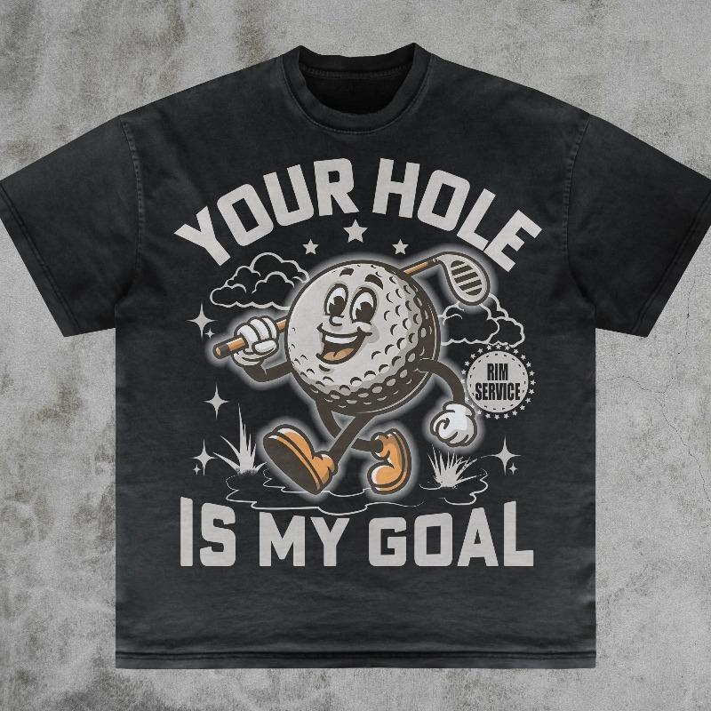 Your Hole Is My Goal Tee Dirty Golf Joke Funny Pranking Gift Dank Memes Summer Unisexs And Unisexs Loose And Breathable TShirt