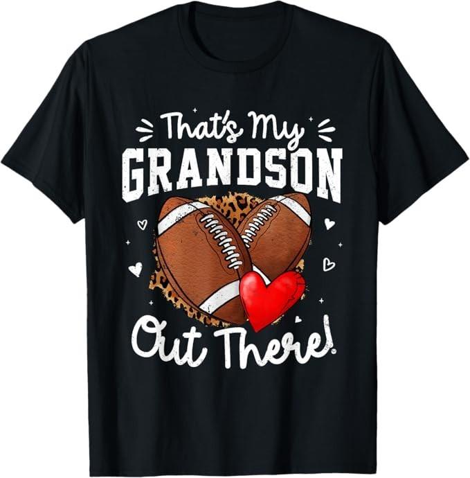 

That s My Grandson Out There Funny Football Grandma T-Shirt XL