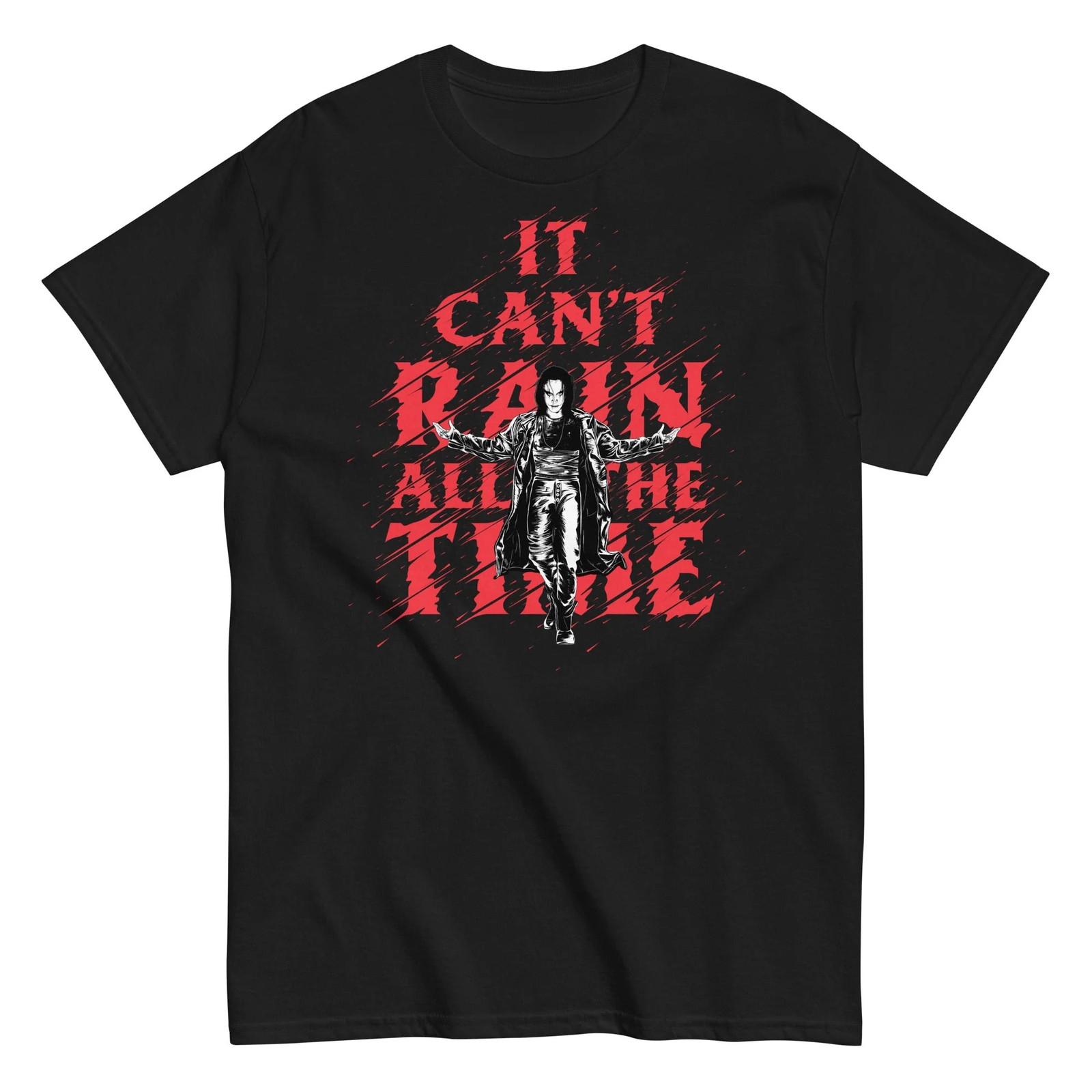 The Crow - It Can t Rain All the Time T Shirt XXL