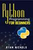 Bok Python Programming For Beginners The Most Convenient Python Crash Course To Di by Ryan Nichols - Paperback