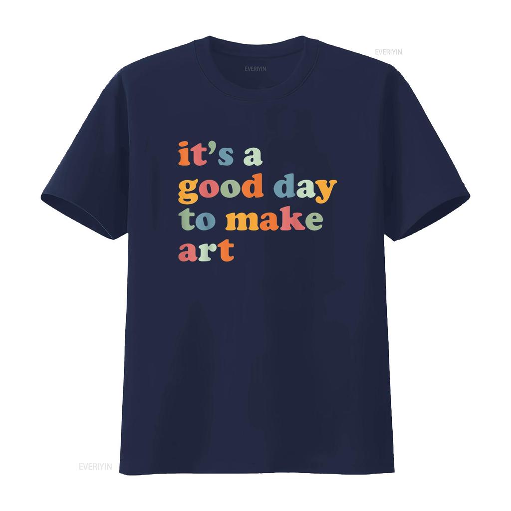 It s A Good Day To Make Some Art Artist Teacher T Shirt vintage Washed Comfortable Soft Casual Stylish Stretched Breathable