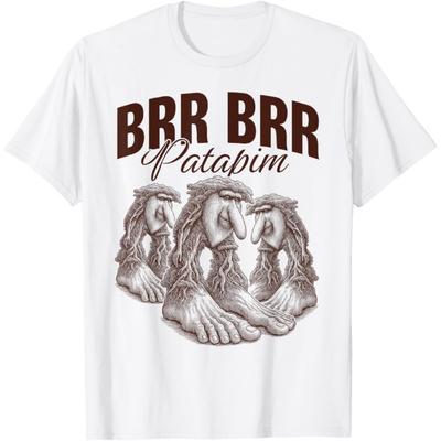 Brr Brr Patapim Funny Italian Brainrot Meme Humor Gen Z T-Shirt