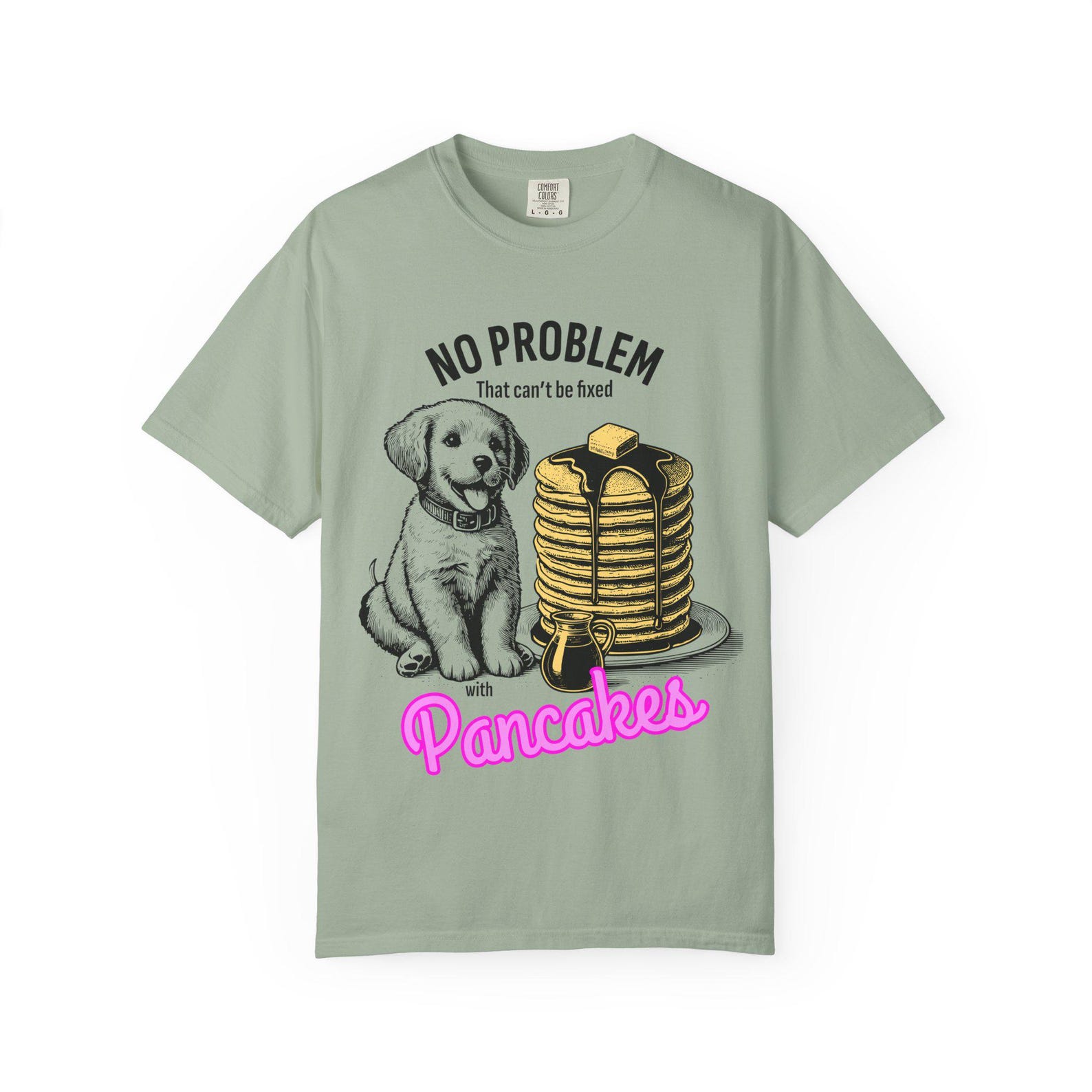 Puppy and Pancakes T-shirt | No Problem That Can t Be Fixed With Pancakes 4XL