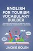 Kniha English for Tourism Vocabulary Builder : Dialogues and Practice for Airports, Hotels, Food & Beverage, Transportation, & Sightseeing : 9