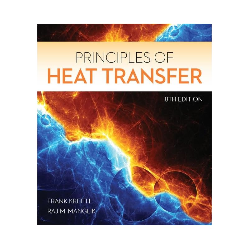 Principles of Heat Transfer (Activate Learning with These NEW Titles from Engineering!)