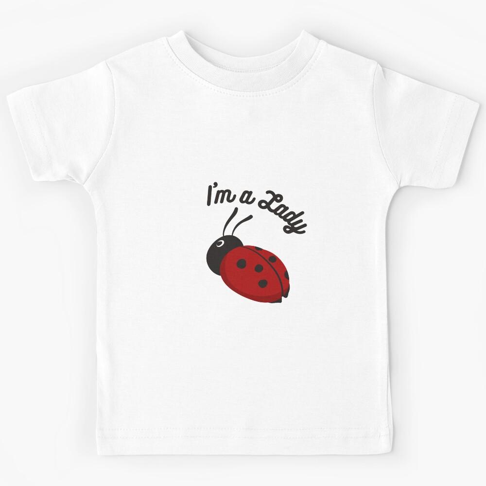 I m A Lady | Ladybug Kids T-Shirt 100