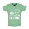 I'd Rather Be Baking Baby T-Shirt - Bake Cake Cakes Baking Hobby