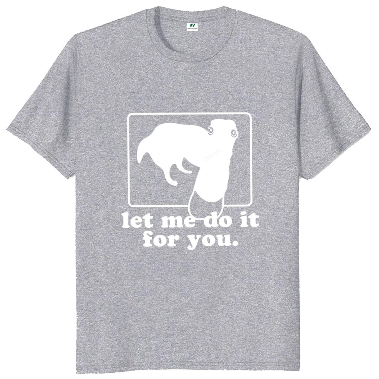 

Mens teeshirt Borzoi Dog Let Me Do It For You T Shirt Funny Meme Trend Tee Tops Cotton Unisex Oversized Casual Tshirts 4XL