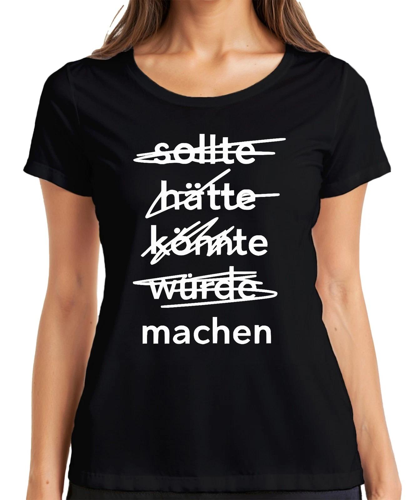 Hätte Könnte Würde Sollte Machen Motivationsspruch Anpacker Retro Damen T-Shirt XXXL